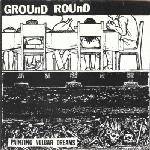 Ground Round : Painting Vulgar Dreams 7 inch